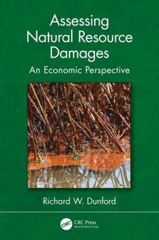Assessing Natural Resource Damages: An Economic Perspective