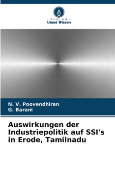 Paperback Auswirkungen der Industriepolitik auf SSI's in Erode, Tamilnadu [German] Book
