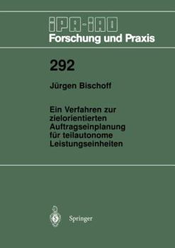 Paperback Ein Verfahren Zur Zielorientierten Auftragseinplanung Für Teilautonome Leistungseinheiten [German] Book