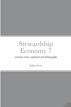 Paperback Stewardship Economy 7: economic terms explained and bibliography Book