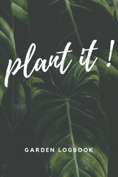 Plant It!: Gardening Log Book, Plan your Gardening Task, Planting Management, Monthly Planting Planner, Garden Organizer, Gardening Gift, Organize Your Garden Daily Work