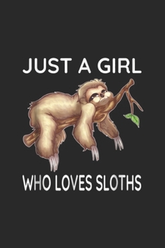 Paperback just a girl who loves sloths: Sloth Mode Lazy Sleepy Sloth Journal/Notebook Blank Lined Ruled 6x9 100 Pages Book