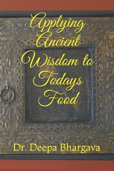 Paperback Applying Ancient Wisdom to Todays Food Book