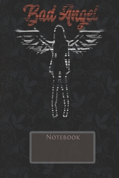 Bad Angel Notebook: Notebook, Journal, Notizbuch, 6x9 inch, ca. A5., ca. 15,24 x 22,86 cm, Creme Paper), Bullet Grid Pages, Dotted Grid Pages, Gepunktetes Gitter, 120 Pages, 120 Seiten