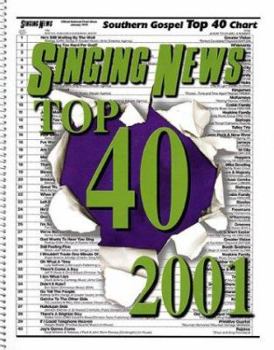 Paperback Singing News Top 40 2001: Southern Gospel Top 40 Chart Book