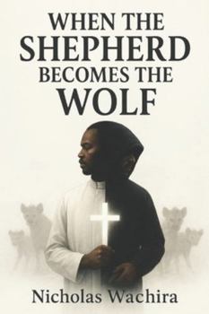 Paperback When the Shepherd Becomes the Wolf Book