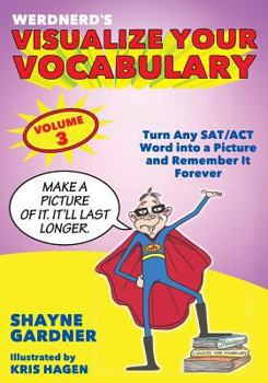 Paperback Visualize Your Vocabulary: Turn Any SAT/ACT Word into a Picture and Remember It Forever Book