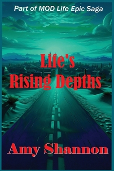 Life's Rising Depths (Mod Life Epic Saga)
