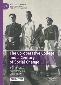 Hardcover The Co-Operative College and a Century of Social Change Book