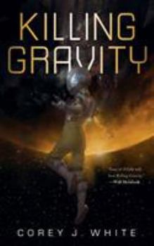 Killing Gravity - Book #1 of the Voidwitch Saga