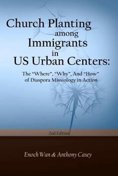 Paperback Church Planting among Immigrants in US Urban Centers (Second Edition): The "Where", "Why", And "How" of Diaspora Book