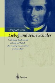 Paperback Liebig Und Seine Schüler: Die Neue Schule Der Chemie [German] Book