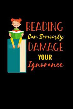 Paperback Reading Can Seriously Damage Your Ignorance: Blood Sugar Log Book
