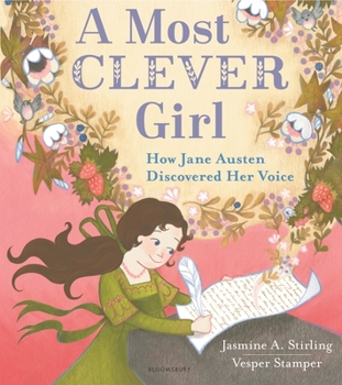 Hardcover A Most Clever Girl: How Jane Austen Discovered Her Voice Book