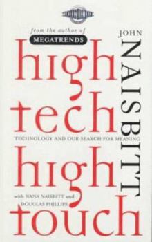 Hardcover High Tech High Touch: Technology and Our Search for Meaning Book