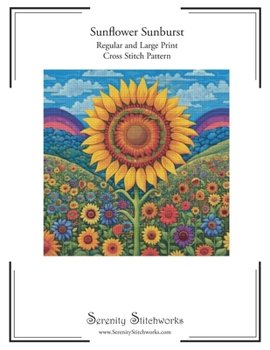 Paperback Sunflower Sunburst Cross Stitch Pattern: Regular and Large Print Cross Stitch Pattern Book