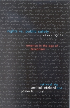Rights vs. Public Safety After 9/11: America in the Age of Terrorism
