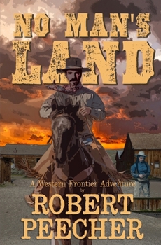 Paperback No Man's Land: A Western Frontier Adventure Book