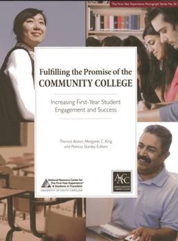 Paperback Fulfilling the Promise of the Community College: Increasing First-Year Student Engagement and Success Book