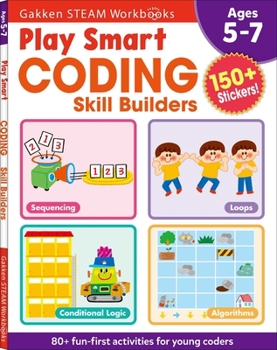 Paperback Play Smart Coding Skill Builders: For Ages 5-7 (Gakken Steam Workbooks) Book