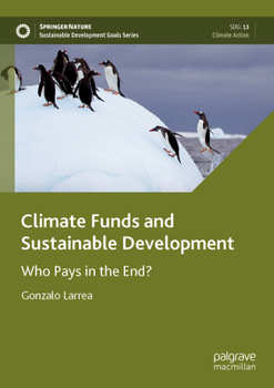 Paperback Climate Funds and Sustainable Development: Who Pays in the End? Book