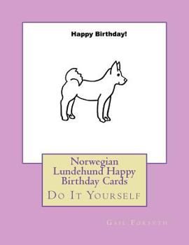 Paperback Norwegian Lundehund Happy Birthday Cards: Do It Yourself Book