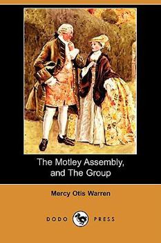 Paperback The Motley Assembly, and the Group (Dodo Press) Book