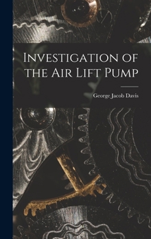 Hardcover Investigation of the Air Lift Pump Book