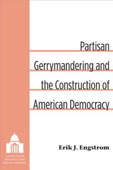 Hardcover Partisan Gerrymandering and the Construction of American Democracy Book