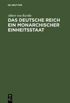 Hardcover Das Deutsche Reich ein monarchischer Einheitsstaat [German] Book