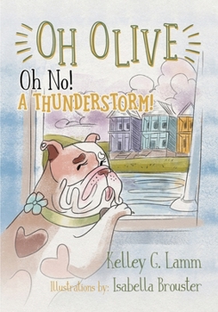 Paperback Oh Olive: Oh No! A Thunderstorm Book