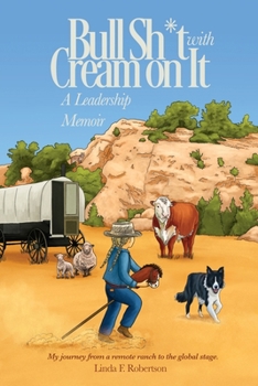 Paperback Bull Sh*t with Cream on It: A Leadership Memoir Book