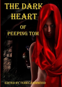 Paperback The Dark Heart of Peeping Tom Book