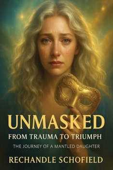 Paperback Unmasked: The journey of a mantled daughter Book