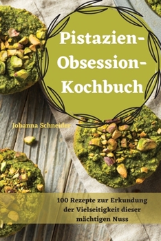 Paperback Pistazien-ObsessionKochbuch [German] Book