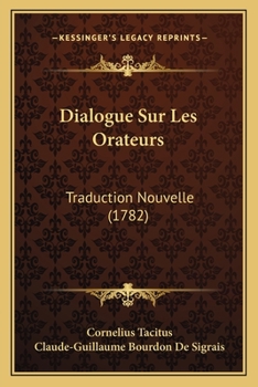 Paperback Dialogue Sur Les Orateurs: Traduction Nouvelle (1782) [French] Book