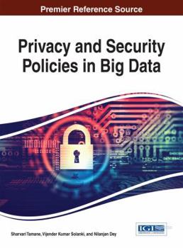 Hardcover Privacy and Security Policies in Big Data Book
