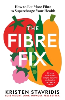 Paperback The Fibre Fix: How to Eat More Fibre to Supercharge Your Health Book