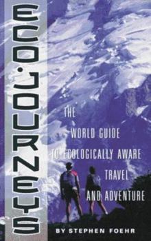 Paperback Eco-Journeys: The World Guide to Ecologically Aware Travel and Adventure Book