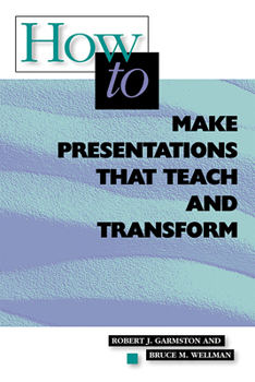 Paperback How to Make Presentations That Teach and Transform: ASCD Book