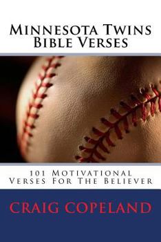 Paperback Minnesota Twins Bible Verses: 101 Motivational Verses For The Believer Book
