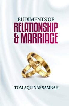 Rudiments of Relationship & Marriage