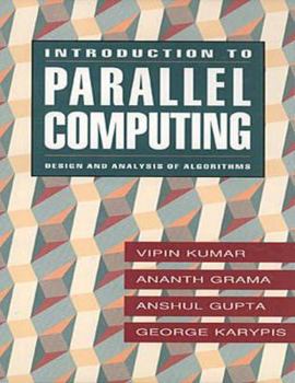 Hardcover Introduction to Parallel Computing: Design and Analysis of Algorithms Book
