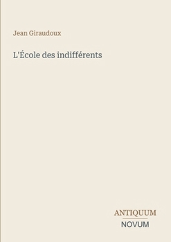 L'École des indifférents (French Edition)