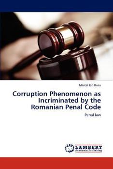 Paperback Corruption Phenomenon as Incriminated by the Romanian Penal Code Book