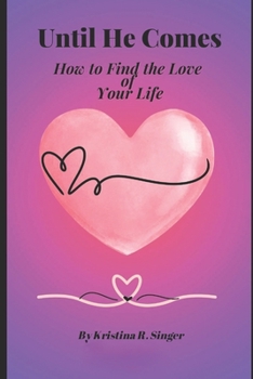 Paperback Until He Comes: How to Find the Love of Your Life Book
