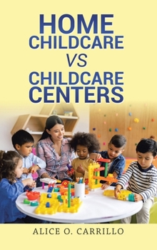 Hardcover Home Childcare vs Childcare Centers Book