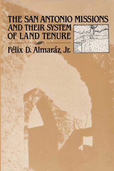 Paperback The San Antonio Missions and their System of Land Tenure Book