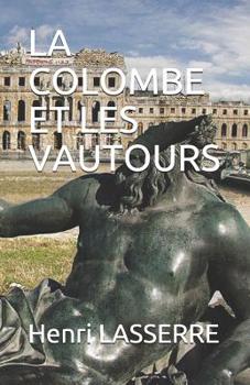 Paperback La Colombe Et Les Vautours [French] Book