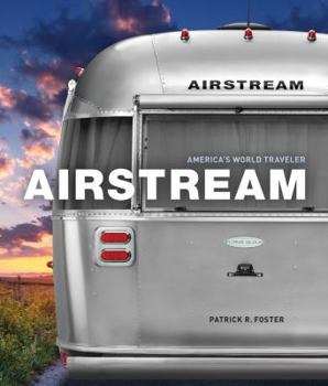 Hardcover Airstream: America's World Traveler Book